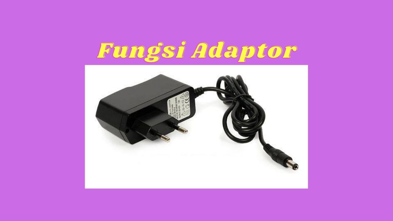 Fungsi Adaptor