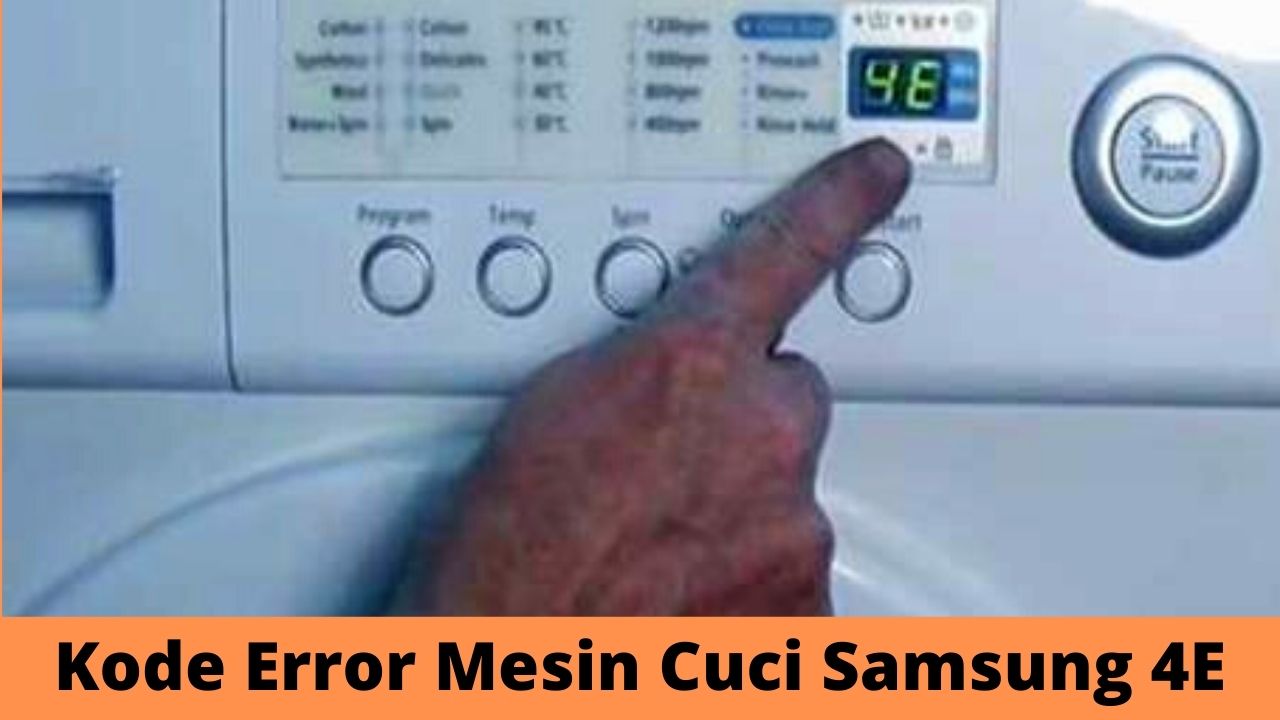 Kode Error Mesin Cuci Samsung 4E