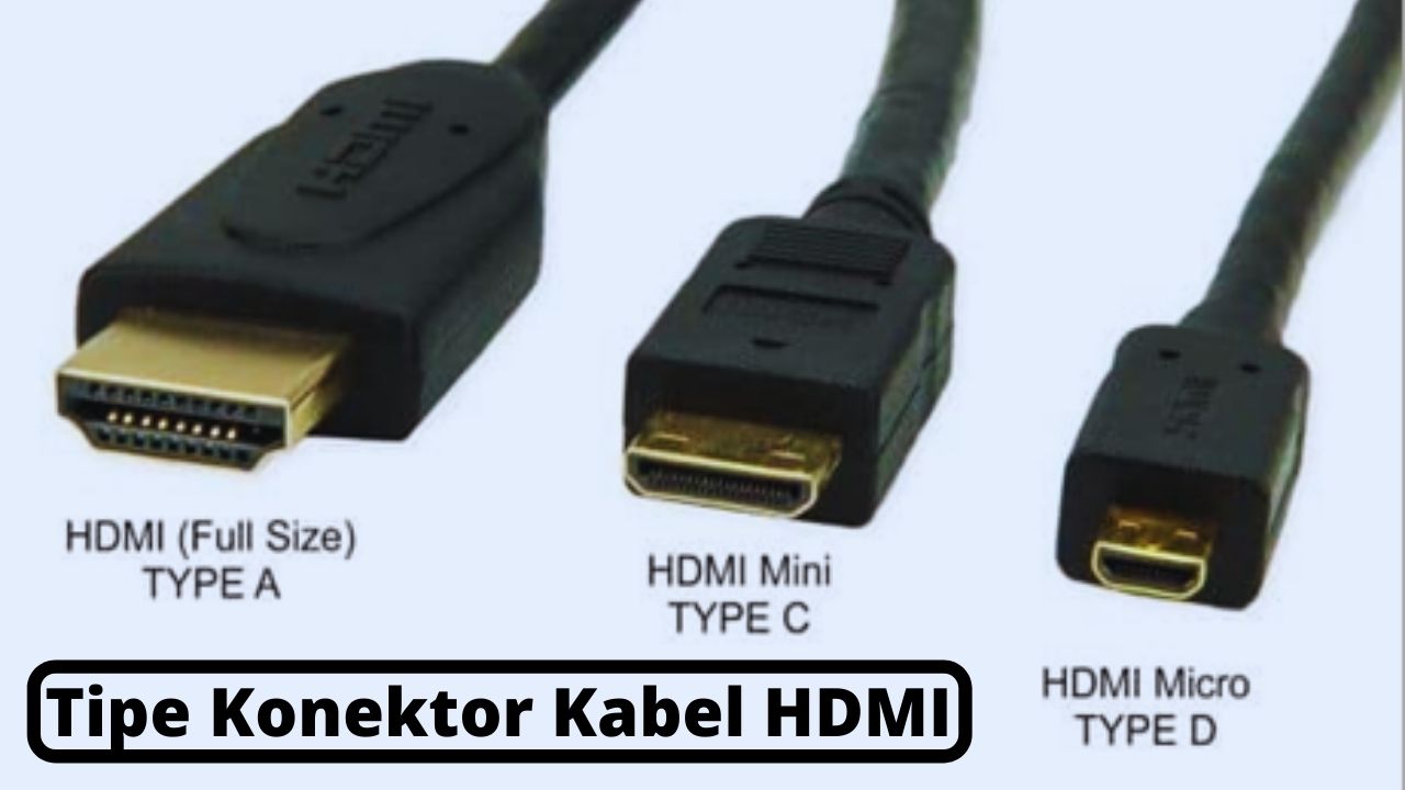 Tipe Konektor Kabel HDMI