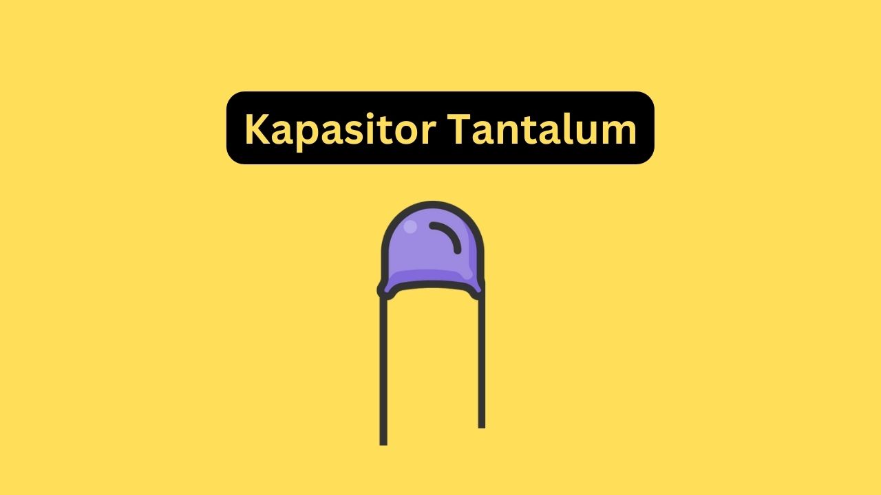 Kapasitor Tantalum