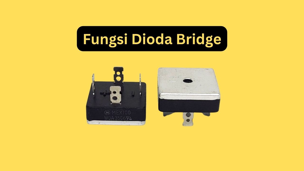fungsi dioda bridge