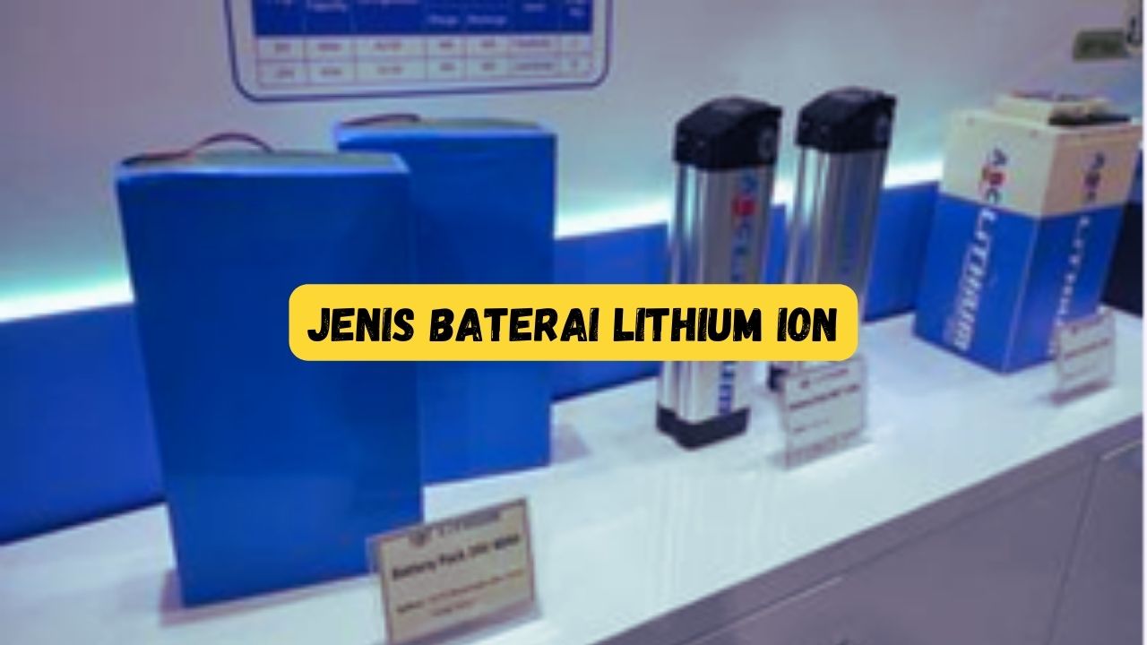 jenis baterai lithium ion