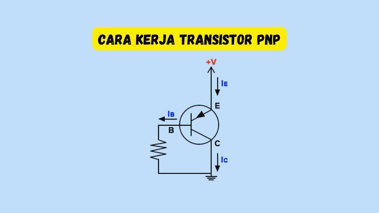 cara kerja transistor PNP