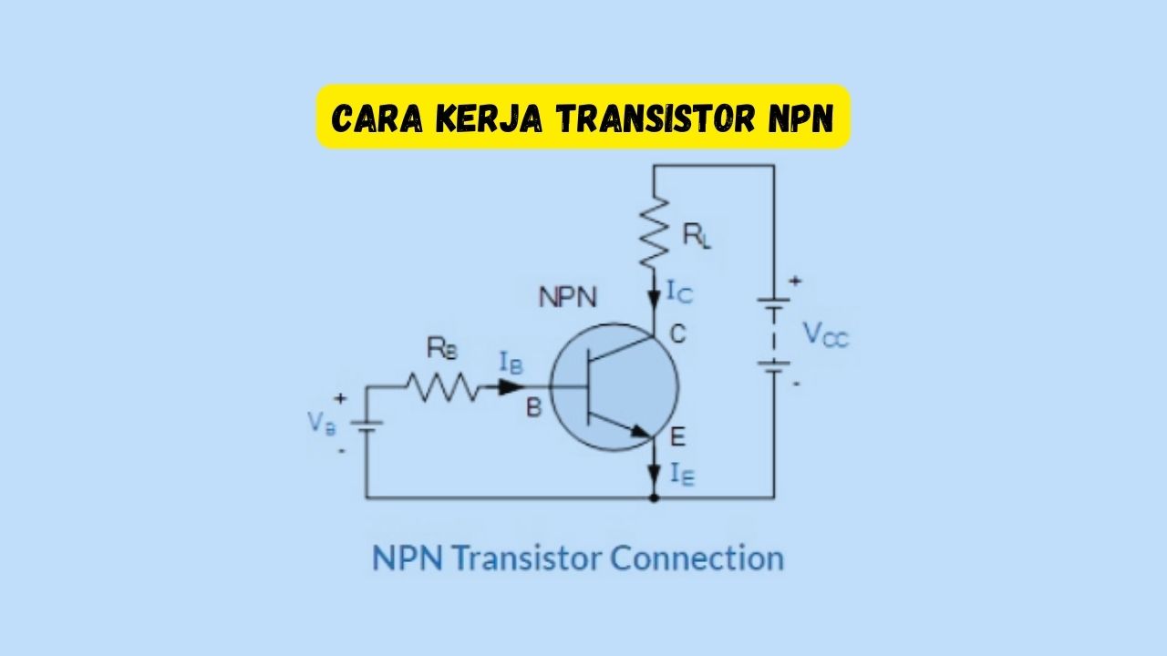 cara kerja transistor npn