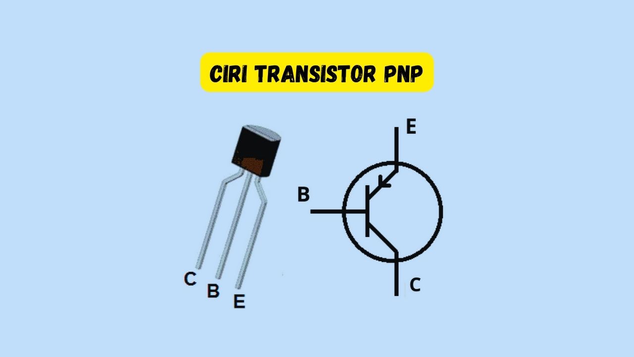 ciri transistor PNP