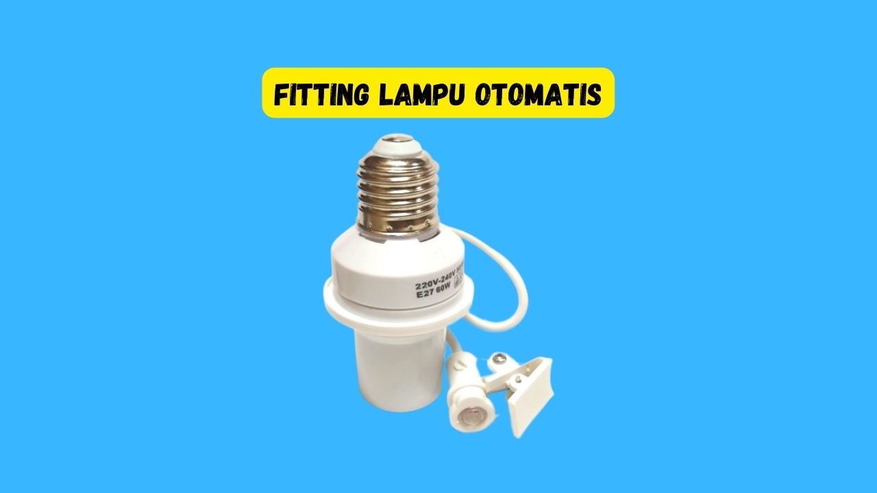 fitting lampu otomatis