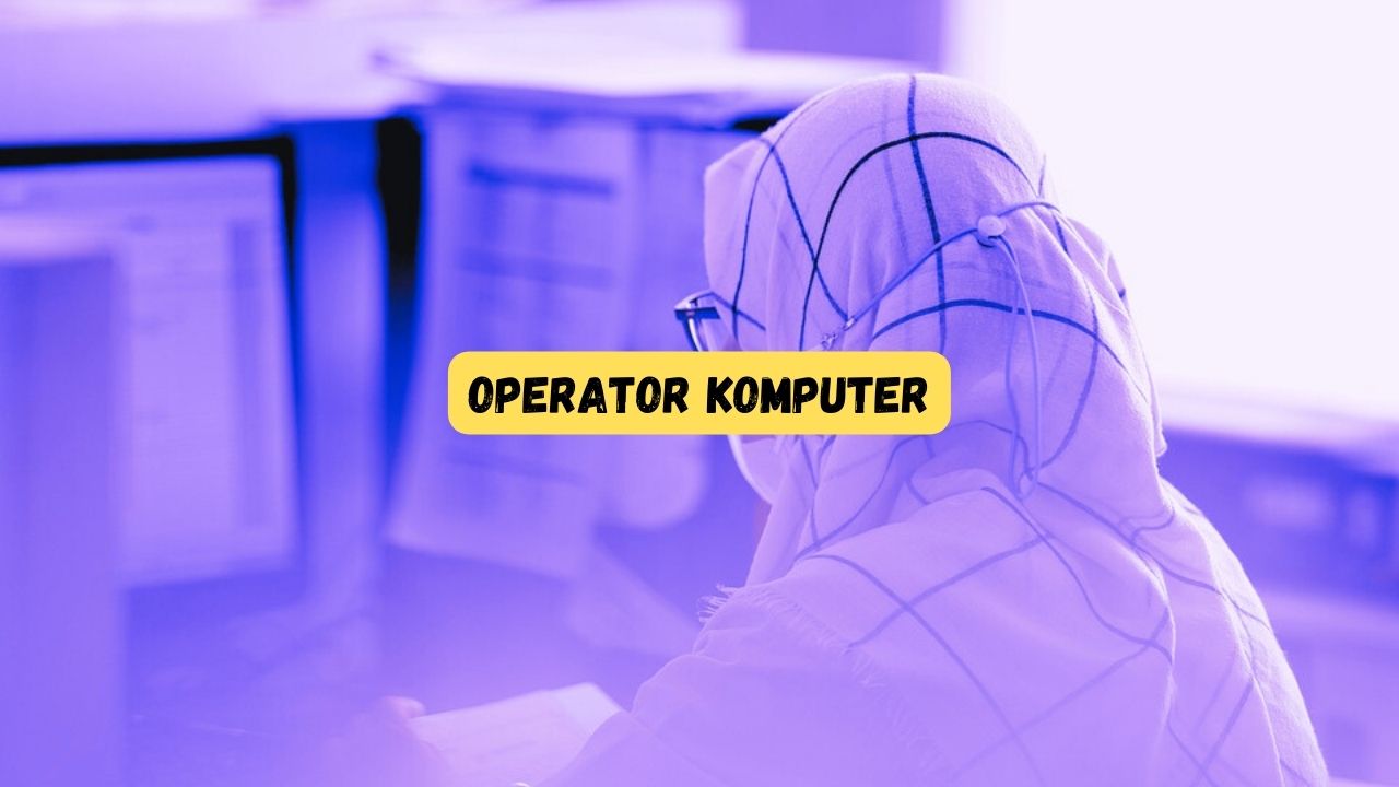 Tugas Operator Komputer