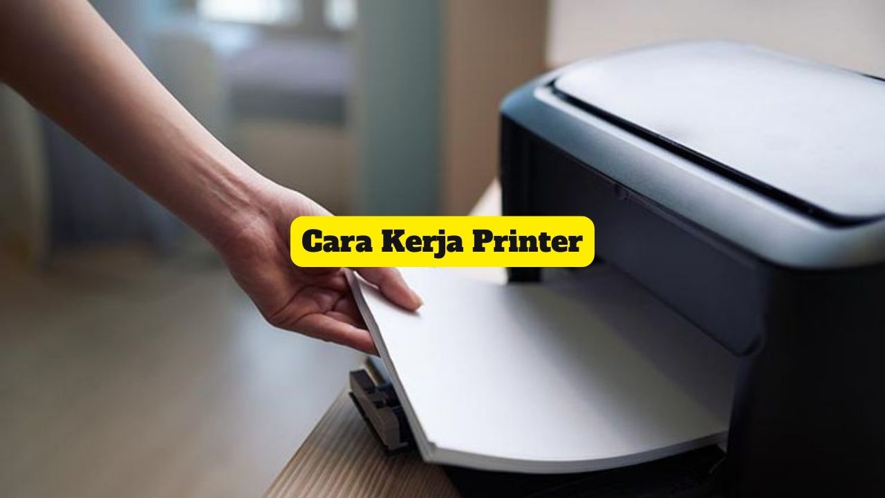 Cara Kerja Printer