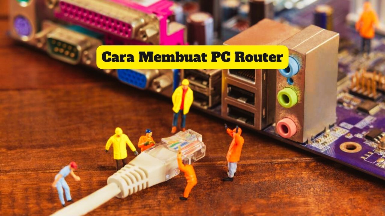Cara Membuat PC Router